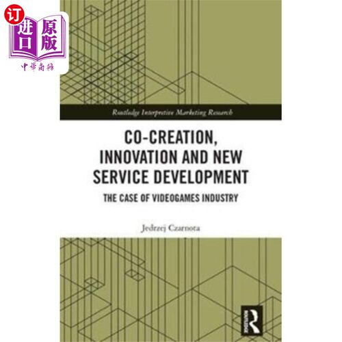 海外直订Co-Creation, Innovation and New Service Developm... 共创、创新和新服务开发
