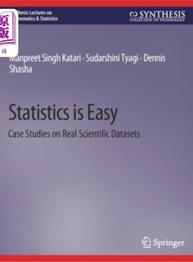 海外直订Statistics Is Easy: Case Studies on Real Scientific Datasets 统计很容易:真实科学数据集的案例研究