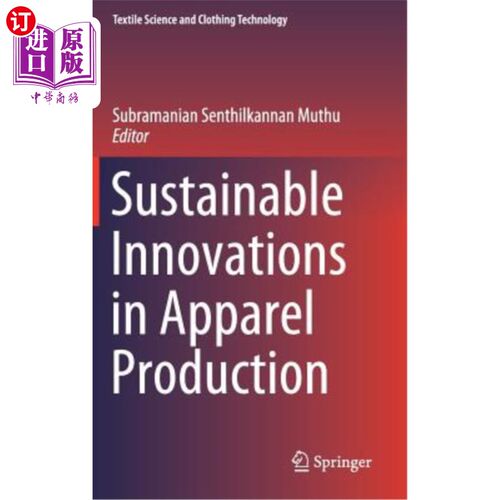 海外直订Sustainable Innovations in Apparel Production 服装生产的可持续创新