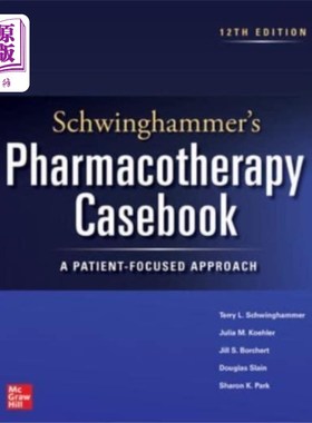 海外直订医药图书Schwinghammer's Pharmacotherapy Casebook: A Pati... 施温哈默的药物治疗案例手册:以病人为中心的方法，
