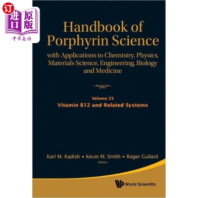 海外直订Handbook Of Porphyrin Science: With Applications... 卟啉科学手册:应用于化学、物理、材料科学、工程、生物学和