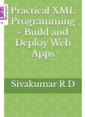 海外直订Practical XML Programming - Build and Deploy Web Apps 实用XML编程-构建和部署Web应用程序