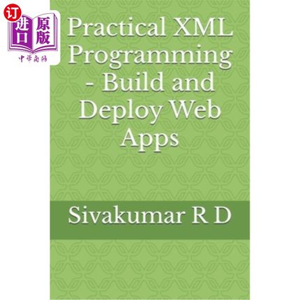 海外直订Practical XML Programming - Build and Deploy Web Apps 实用XML编程-构建和部署Web应用程序