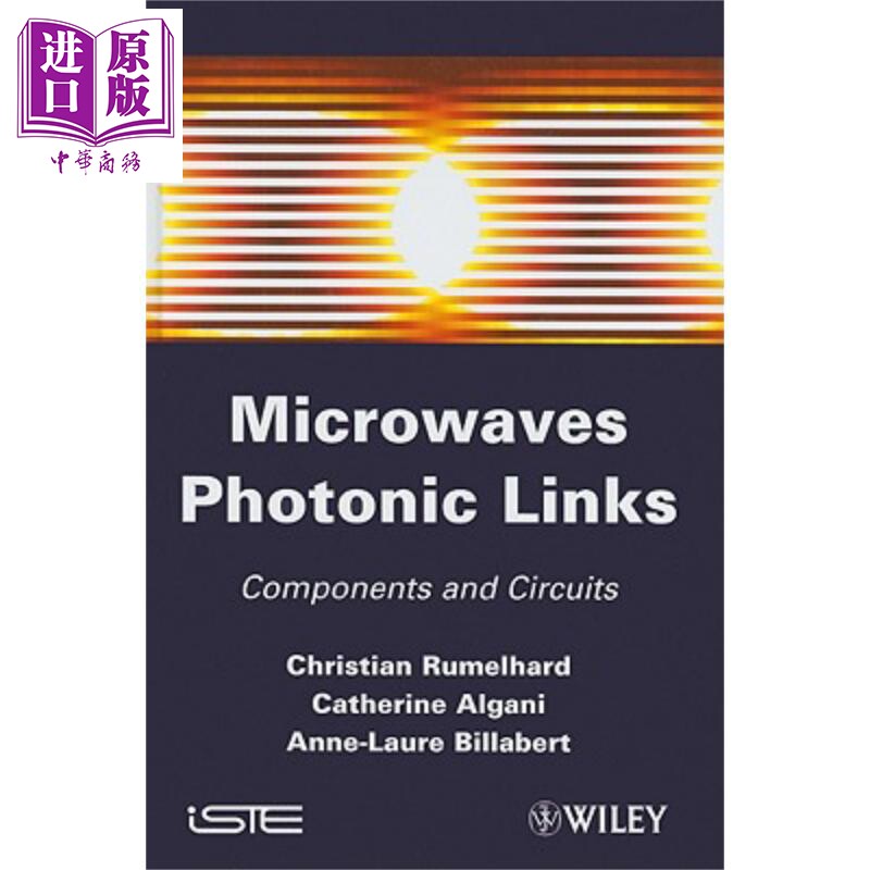 现货 微波光子链接 Microwaves Photonic Links Catherine Algani 英文原版 中商原版 Wiley【中商原版】