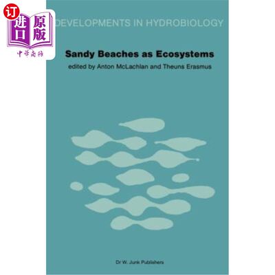 海外直订Sandy Beaches as Ecosystems: Based on the Proceedings of the First International 作为生态系统的沙滩:基于在南非