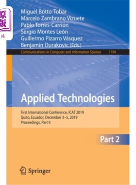 海外直订Applied Technologies: First International Conference, iCat 2019, Quito, Ecuador, 应用技术：第一届国际会议，