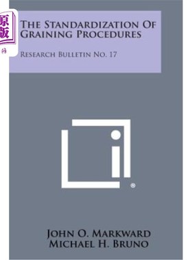 海外直订The Standardization of Graining Procedures: Research Bulletin No. 17 粒化程序的标准化：第17号研究公报