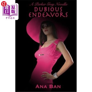 Parker Grey Novella 海外直订Dubious 努力：帕克·格雷 可疑 中篇小说 Endeavors