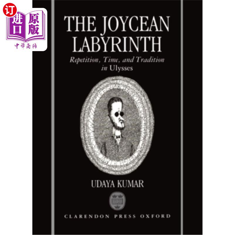 海外直订The Joycean Labyrinth: Repetition, Time, and Tradition in Ulysses 乔伊斯迷宫：尤利西斯的重复、时间和传统