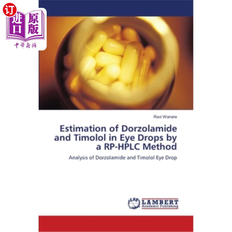 海外直订医药图书Estimation of Dorzolamide and Timolol in Eye Drops by a RP-HPLC Method 反相高效液相色谱法测定多氮唑