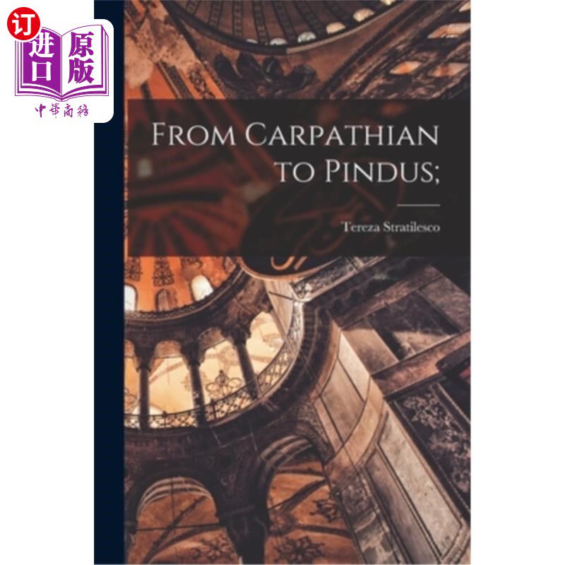海外直订From Carpathian to Pindus; 从喀尔巴阡到平都;