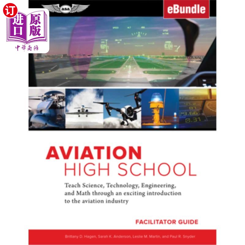 海外直订Aviation High School Facilitator Guide: Teach Science, Technology, Engineering a 航空高中讲师指南:通过令人
