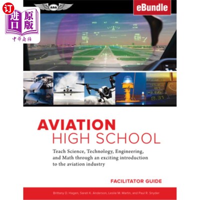 海外直订Aviation High School Facilitator Guide: Teach Science, Technology, Engineering a 航空高中讲师指南:通过令人