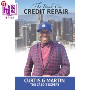 海外直订The Book on Credit Repair: The Credit Expert 关于信用修复的书:信用专家