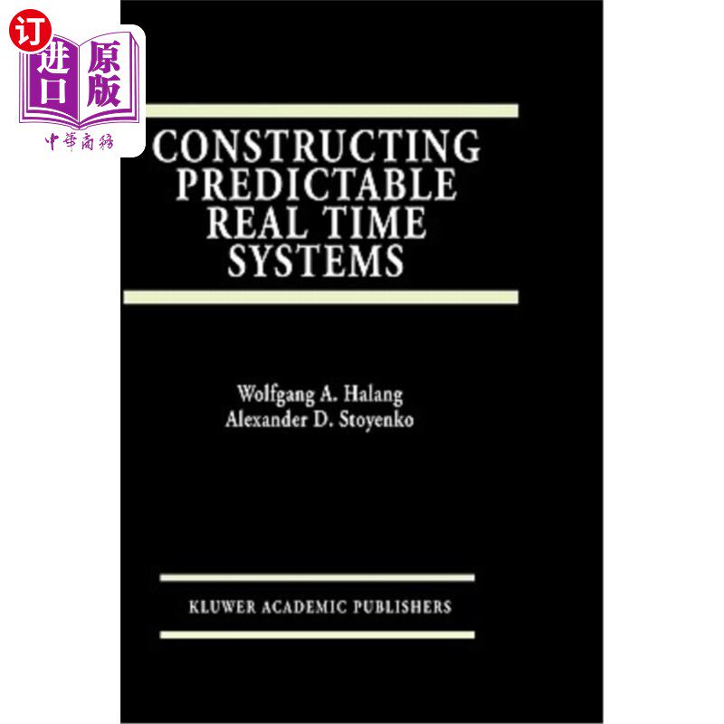 海外直订Constructing Predictable Real Time Systems 构建可预测的实时系统