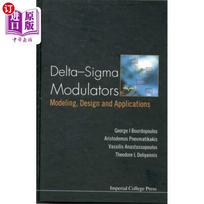 海外直订Delta-sigma Modulators: Modeling, Design And Applications Delta-sigma调制器的建模、设计与应用
