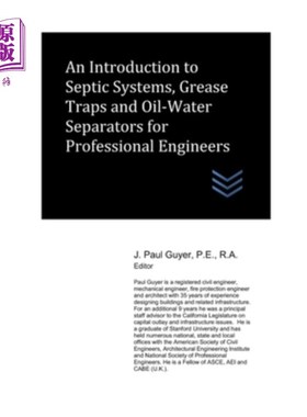 海外直订An Introduction to Septic Systems, Grease Traps and Oil-Water Separators for Pro 为专业工程师介绍化粪池系统