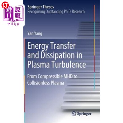 海外直订Energy Transfer and Dissipation in Plasma Turbulence: From Compressible Mhd to C 等离子体湍流中的能量传递和耗散