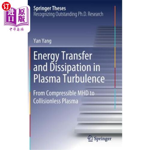 海外直订Energy Transfer and Dissipation in Plasma Turbulence: From Compressible Mhd to C 等离子体湍流中的能量传递和耗散