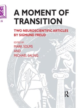 海外直订医药图书A Moment of Transition: Two Neuroscientific Articles by Sigmund Freud 过渡时刻：西格蒙德·弗洛伊德的