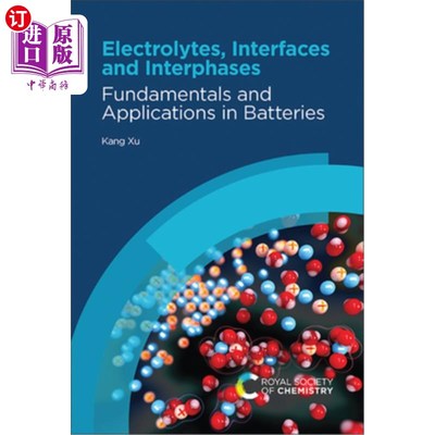 海外直订Electrolytes, Interfaces and Interphases: Fundamentals and Applications in Batte 电解质 界面和界面  材料科学