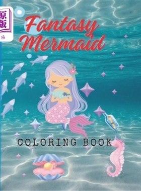 海外直订Fantasy Mermaid Coloring book: Fantasy Mermaid Coloring books for kids 幻想美人鱼着色书：幻想美人鱼着色书的