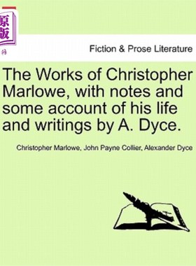 海外直订The Works of Christopher Marlowe, with Notes and Some Account of His Life and Wr 克里斯托弗·马洛的作品，以