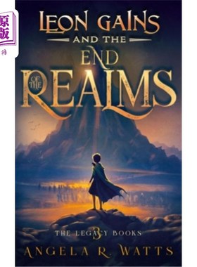 海外直订Leon Gains and the End of the Realms (The Legacy Books #3): Middle Grade Fantasy 利昂的收获和王国的终结（遗