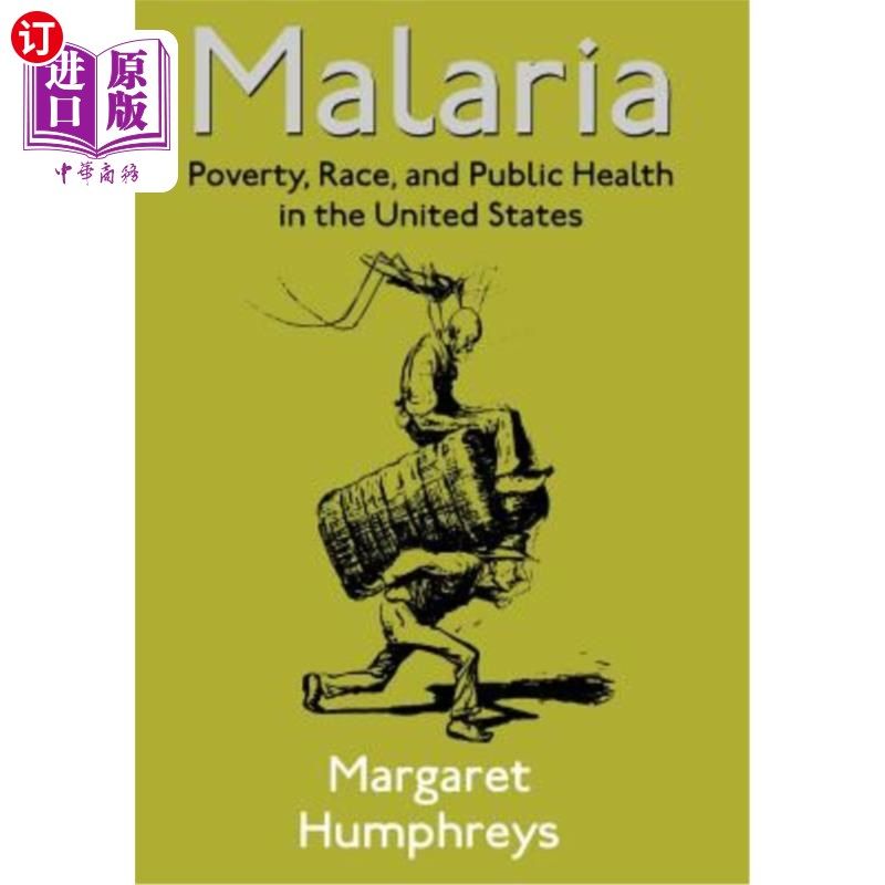 海外直订医药图书Malaria: Poverty, Race, and Public Health in the United States 《疟疾:美国的贫穷、种族和公共卫生》