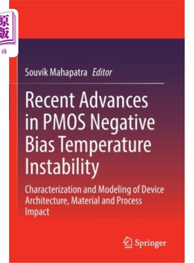 海外直订Recent Advances in Pmos Negative Bias Temperature Instability: Characterization