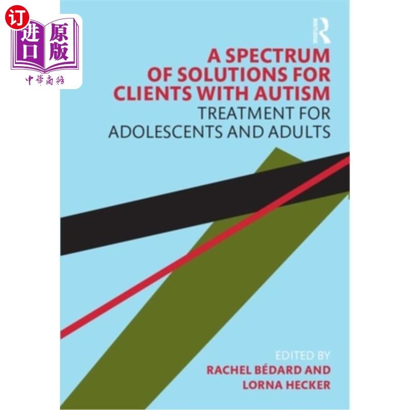 海外直订医药图书A Spectrum of Solutions for Clients with Autism: Treatment for Adolescents and A 孤独症患者的一系列