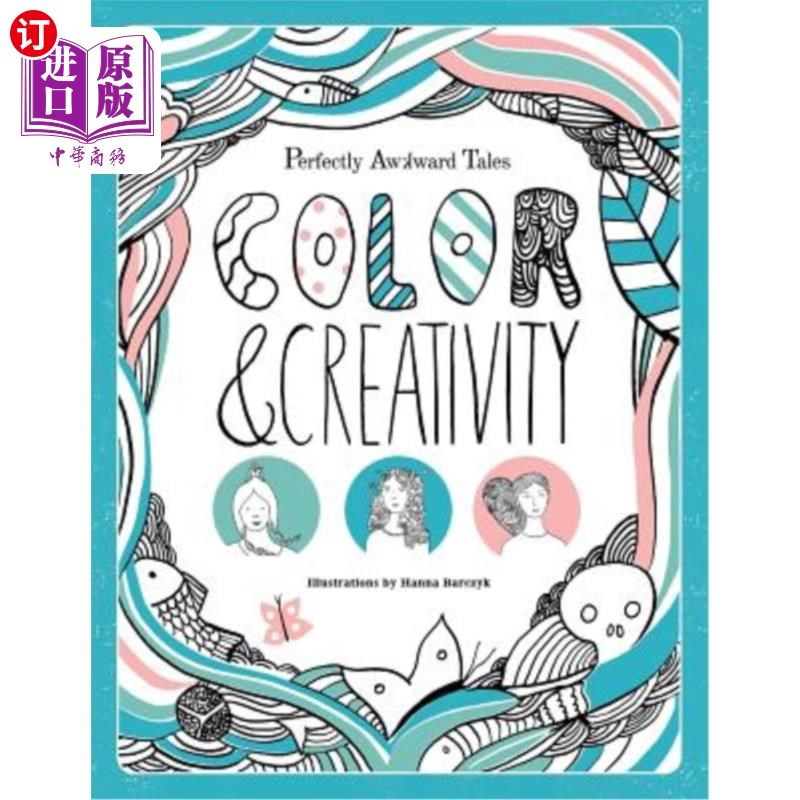 海外直订Perfectly Awkward Tales: Color & Creativity 完美尴尬的故事:颜色和创意