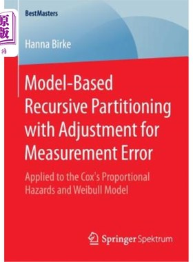 海外直订Model-Based Recursive Partitioning with Adjustment for Measurement Error: Applie 带测量误差调整的基于模型的