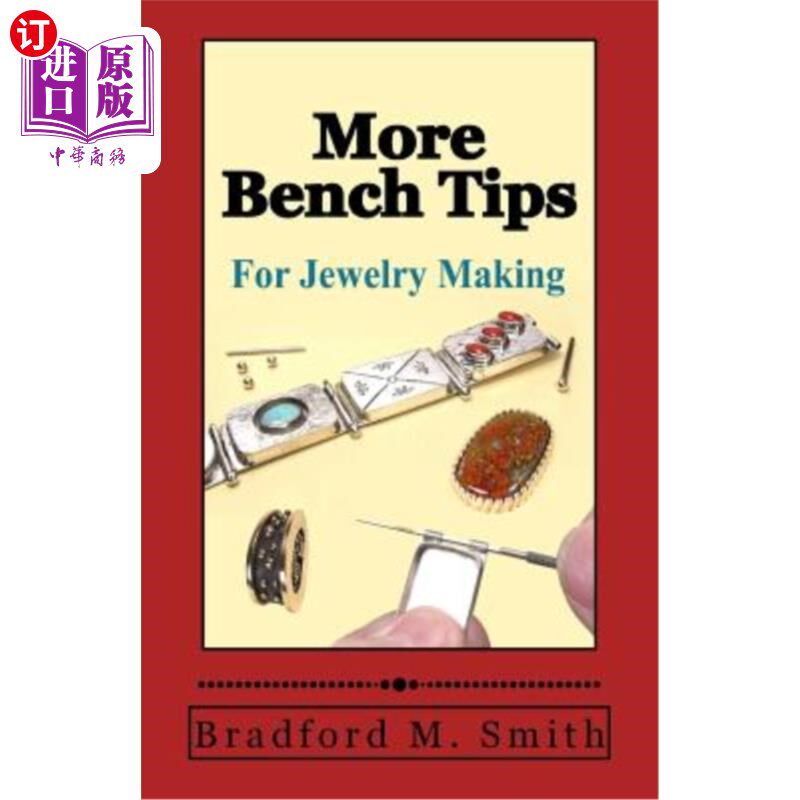 海外直订More Bench Tips for Jewelry Making: Proven Ways to Save Time and Improve Quality 珠宝制作的更多板凳技巧:节