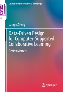 海外直订Data-Driven Design for Computer-Supported Collaborative Learning: Design Matters 计算机支持的协同学习的数据