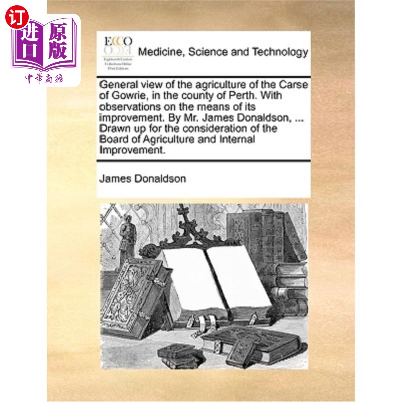 海外直订医药图书General View of the Agriculture of the Carse of Gowrie, in the County of Perth.  柏斯郡高里郡农业概