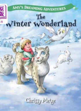 海外直订Amy's Dreaming Adventures: The Winter Wonderland 艾米的梦幻历险记：冬季仙境
