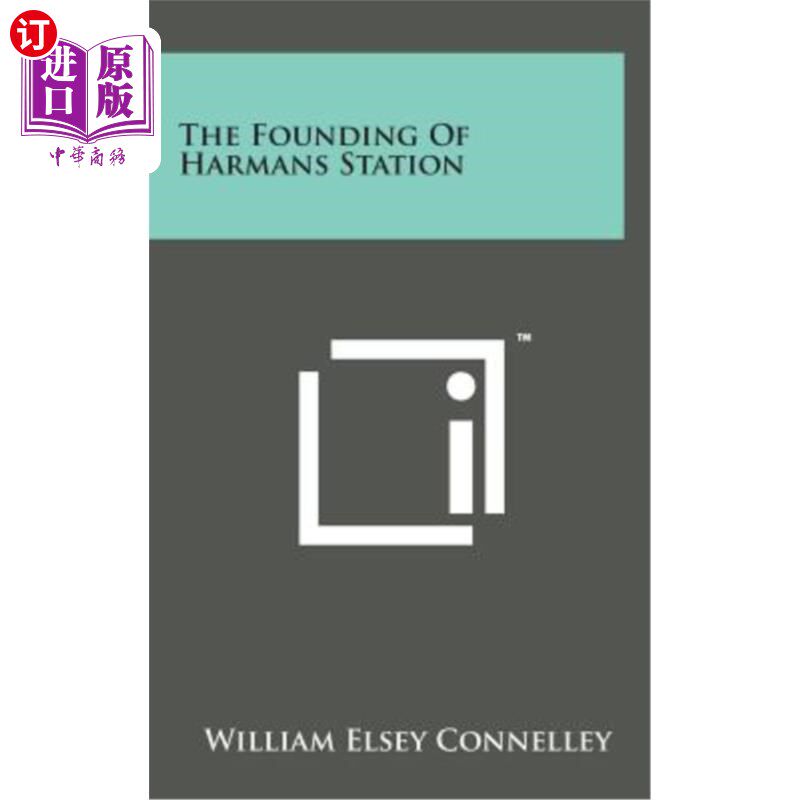 海外直订The Founding of Harmans Station 哈曼站的建立