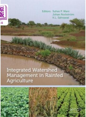 海外直订Integrated Watershed Management in Rainfed Agriculture 雨养农业的流域综合管理
