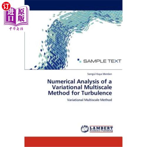 Numerical Analysis of a Variational Multiscale Method for Turbulence 湍流变分多尺度方法的数值分析【中商原版】