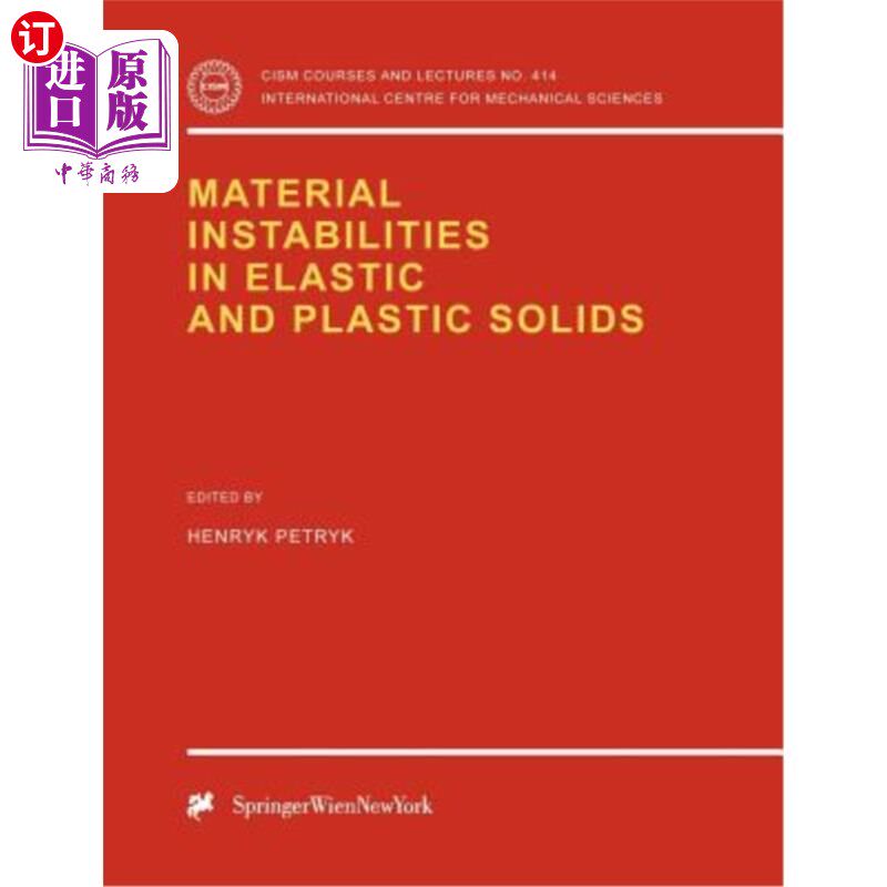 海外直订Material Instabilities in Elastic and Plastic Solids 弹性和塑性固体中的材料不稳定性