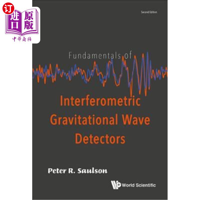 海外直订Fundamentals of Interferometric Gravitational Wave Detectors: Second Edition