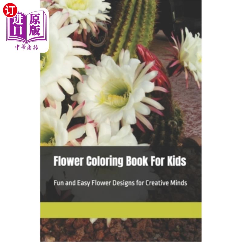 海外直订Flower Coloring Book For Kids: Fun and Easy Flower Designs for Creative Minds 花涂色书为孩子们:有趣和简单