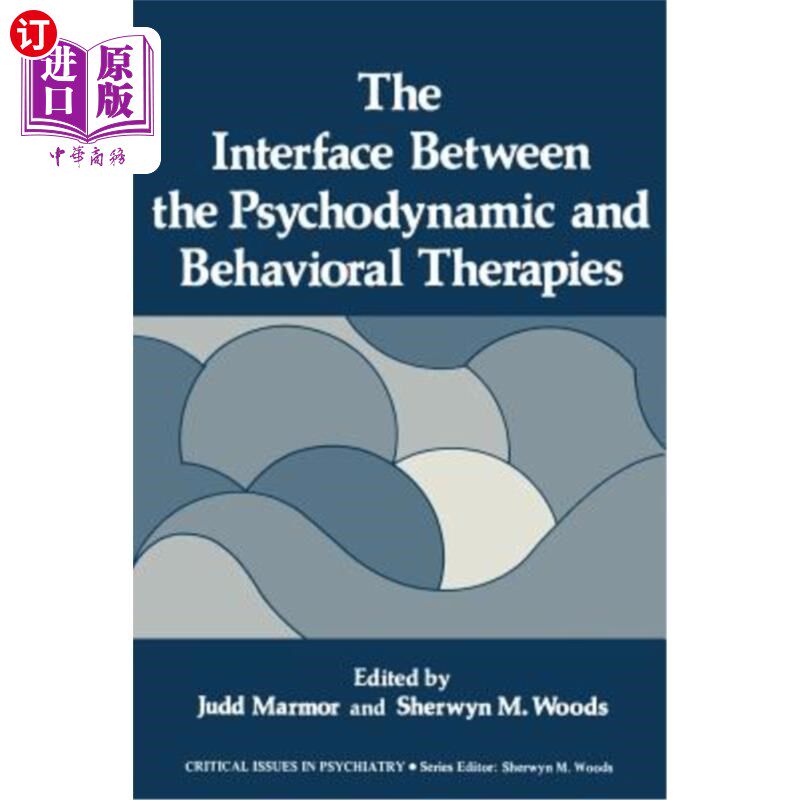海外直订医药图书The Interface Between the Psychodynamic and Behavioral Therapies 心理动力学与行为疗法的衔接