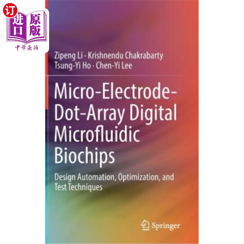 海外直订Micro-Electrode-Dot-Array Digital Microfluidic Biochips: Design Automation, Opti 微电极点阵列数字微流控生物