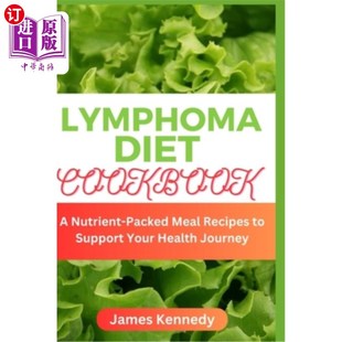 淋巴瘤饮食食谱：营 Diet Cookbook Support Packed Nutrient Health 海外直订医药图书Lymphoma Meal Your Recipes
