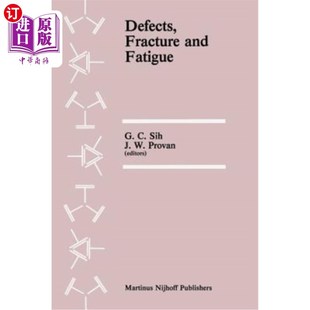 Symposium 断裂和疲劳：1982年5 Fatigue the Second and Proceedings 缺陷 海外直订Defects International Fracture