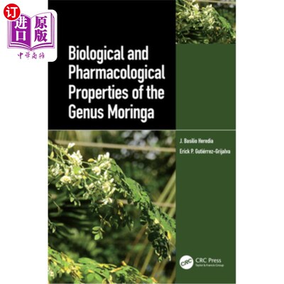 海外直订Biological and Pharmacological Properties of the Genus Moringa 辣木属植物的生物学和药理特性