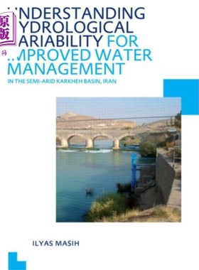 海外直订Understanding Hydrological Variability for Impro... 了解伊朗半干旱的Karkheh盆地水文变异以改善水管理