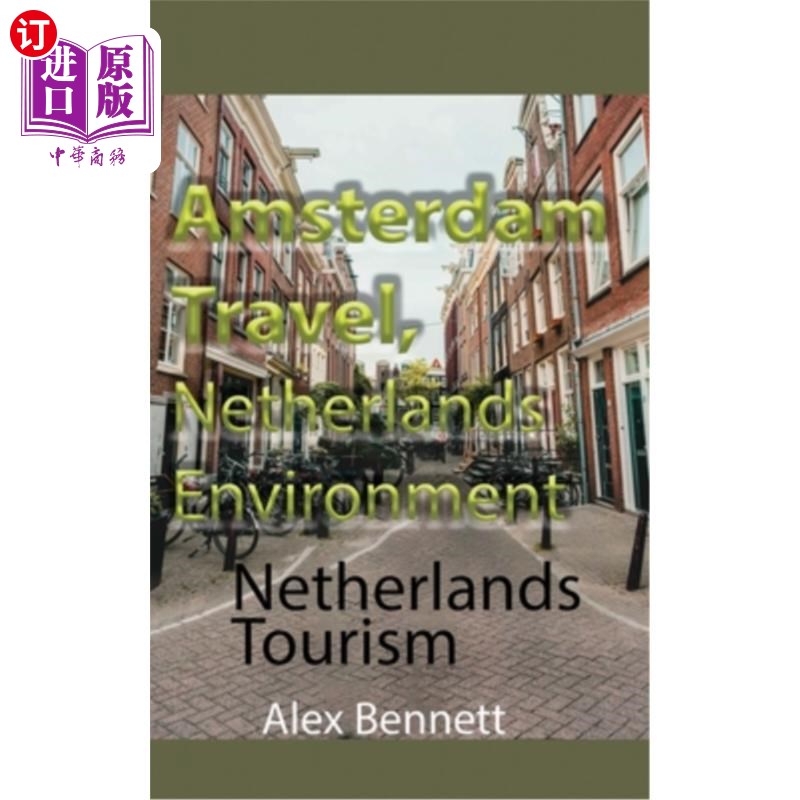 海外直订Amsterdam Travel, Netherlands Environment: Netherlands Tourism 环境:荷兰旅游 书籍/杂志/报纸 生活类原版书 原图主图